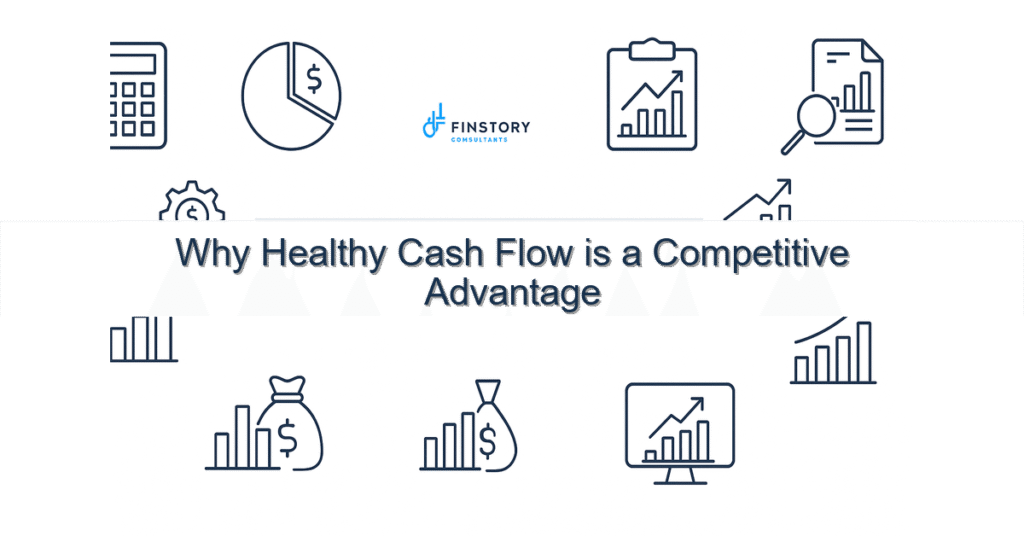 Why Healthy Cash Flow is a Competitive Advantage feature from base why healthy cash flow is a competitive advantage