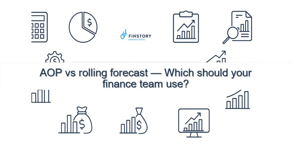 feature from base aop vs rolling forecast which should your finance team use