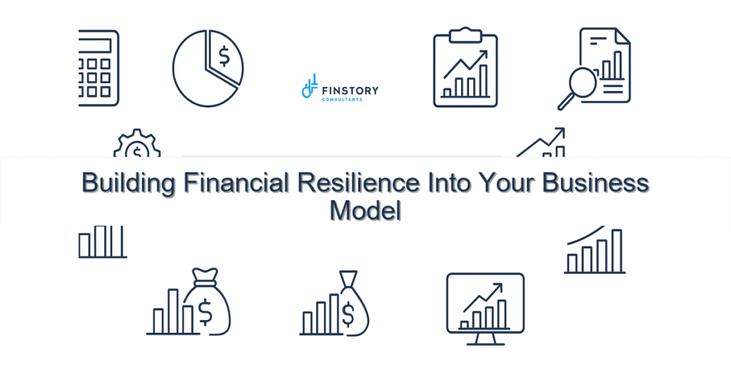 feature from base building financial resilience into your business model