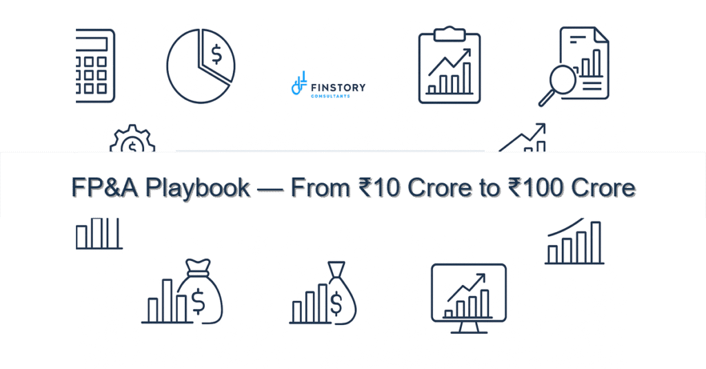FP&A Playbook — From ₹10 Crore to ₹100 Crore feature from base fpa playbook from 10 crore to 100 crore