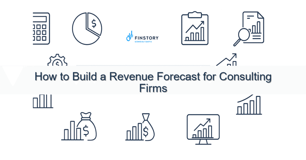 feature from base how to build a revenue forecast for consulting firms