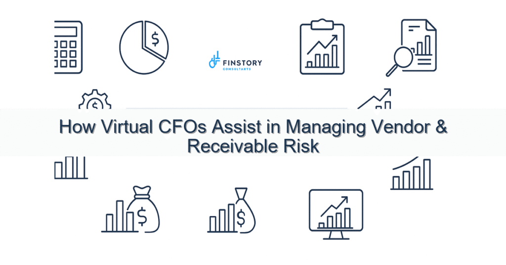 feature from base how virtual cfos assist in managing vendor receivable risk