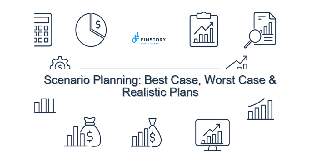 feature from base scenario planning best case worst case realistic plans