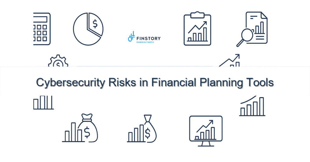 feature from base cybersecurity risks in financial planning tools